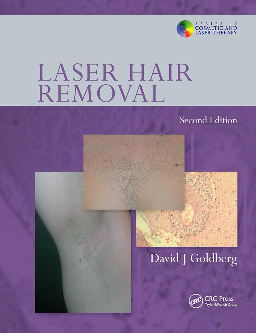 Laser Hair Removal (Series In Cosmetic And Laser Therapy)