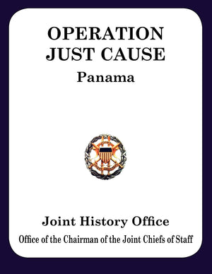 Operation Just Cause: The Planning and Execution of Joint Operations in Panama,Used