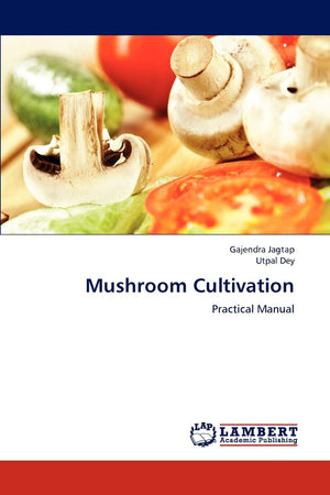 Mushroom Cultivation: Practical Manual,Used