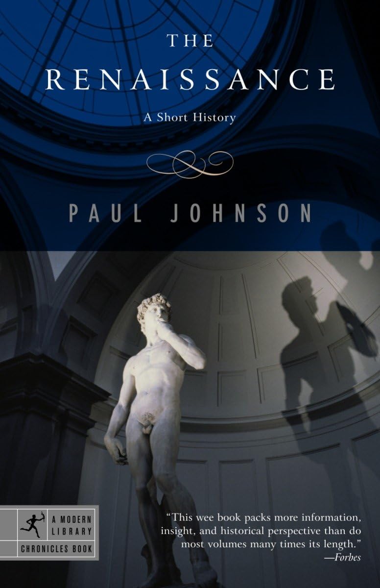 The Renaissance: A Short History (Modern Library Chronicles),New