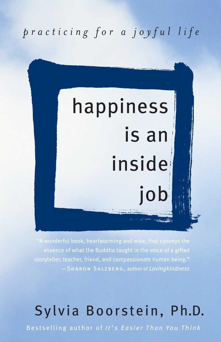 Happiness Is an Inside Job: Practicing for a Joyful Life,Used