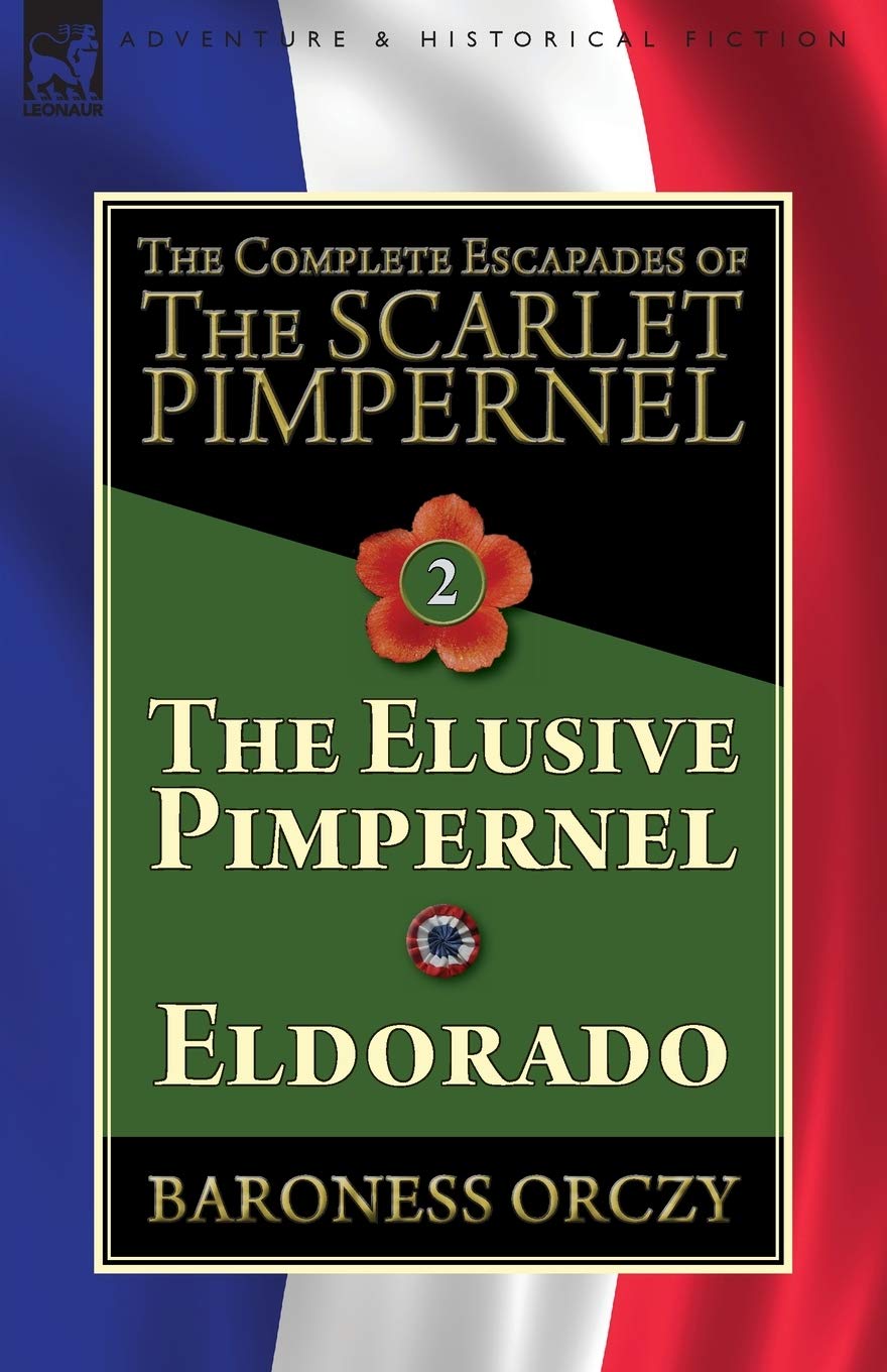 The Complete Escapades of The Scarlet PimpernelVolume 2: The Elusive Pimpernel & Eldorado,Used
