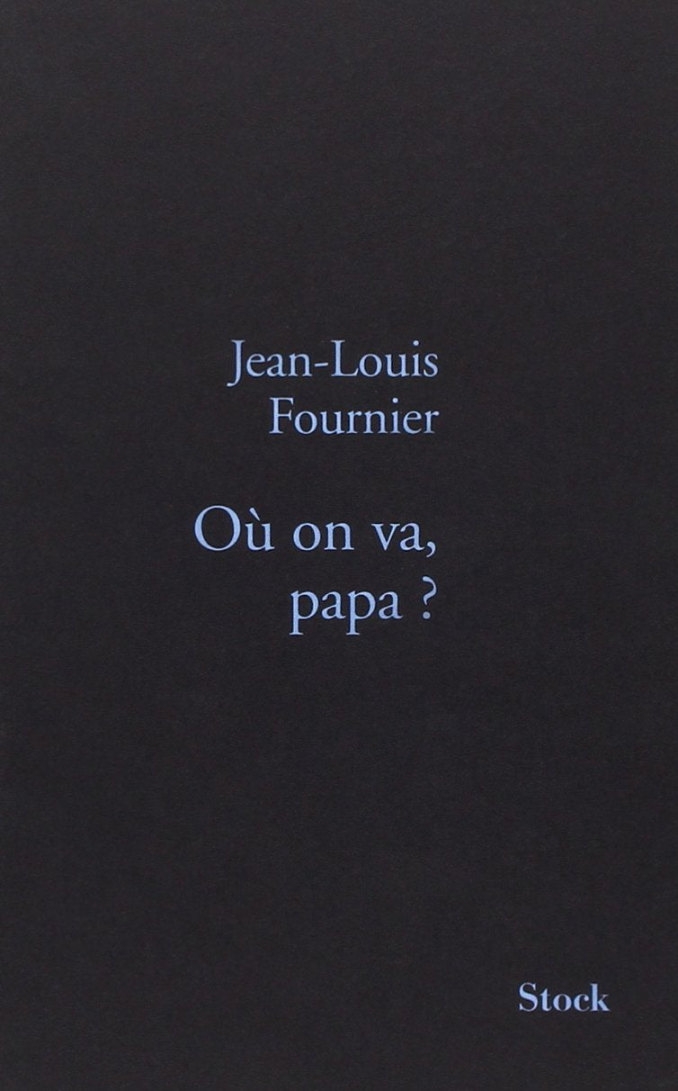 O on va Papa ?: Prix Femina 2008  Prix du livre d'Humour de Rsistance 2008,Used