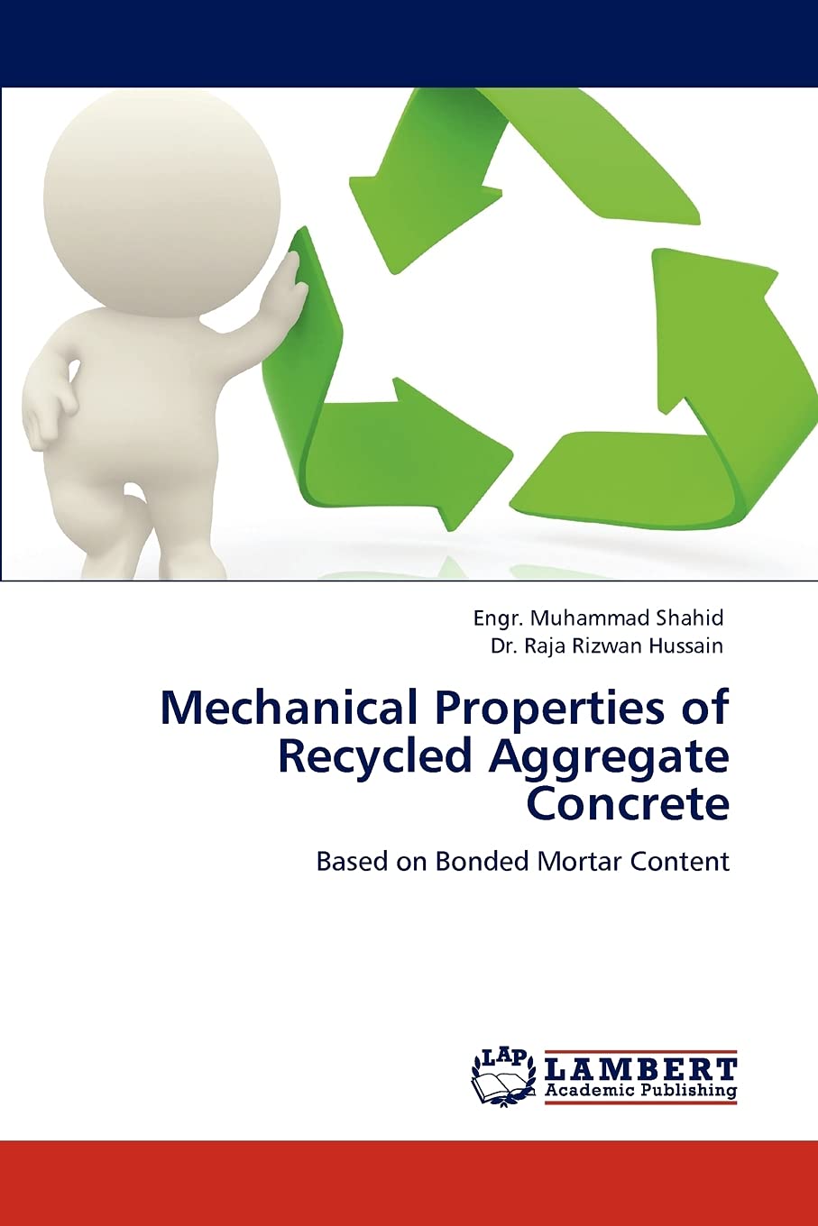 Mechanical Properties of Recycled Aggregate Concrete: Based on Bonded Mortar Content,Used