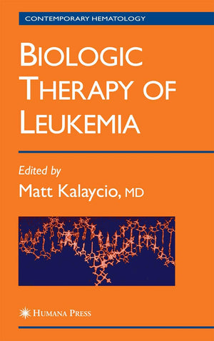 Biologic Therapy of Leukemia (Contemporary Hematology),Used