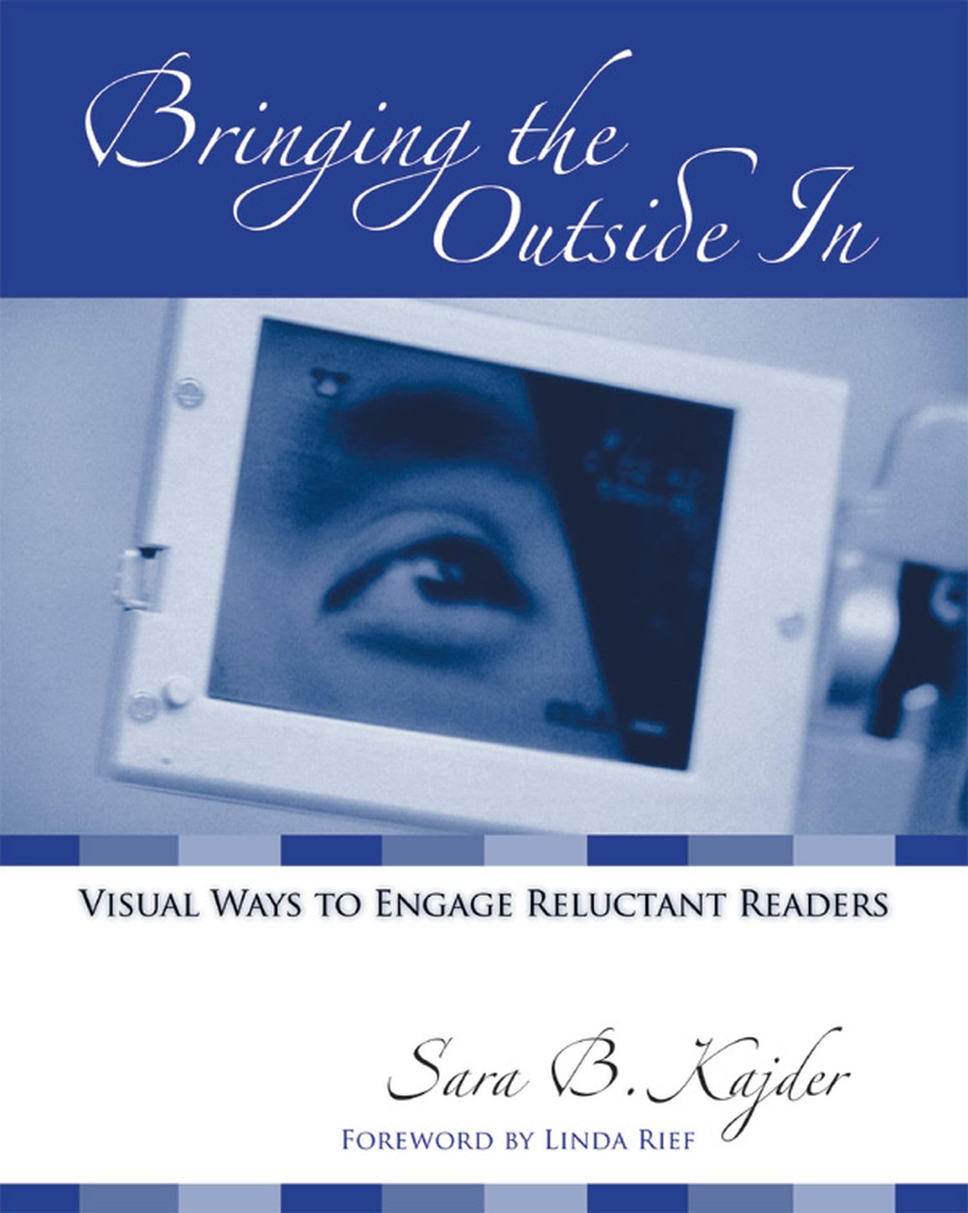 Bringing the Outside In: Visual Ways to Engage Reluctant Readers,Used