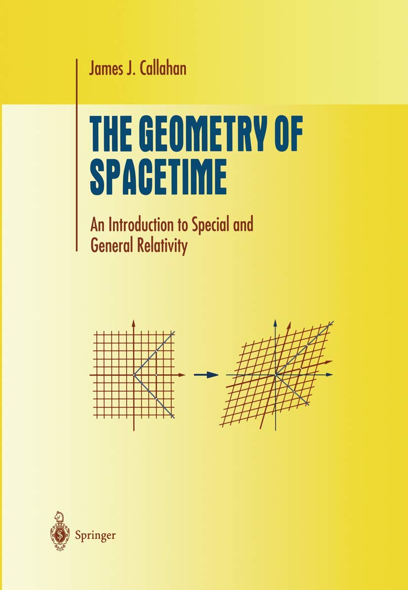 The Geometry of Spacetime: An Introduction to Special and General Relativity (Undergraduate Texts in Mathematics),Used