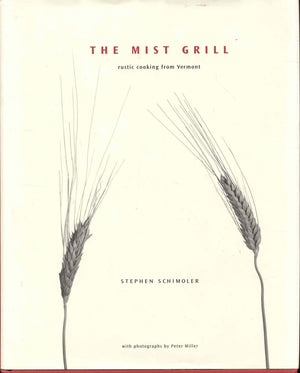 The Mist Grill: Rustic Cooking from Vermont,New