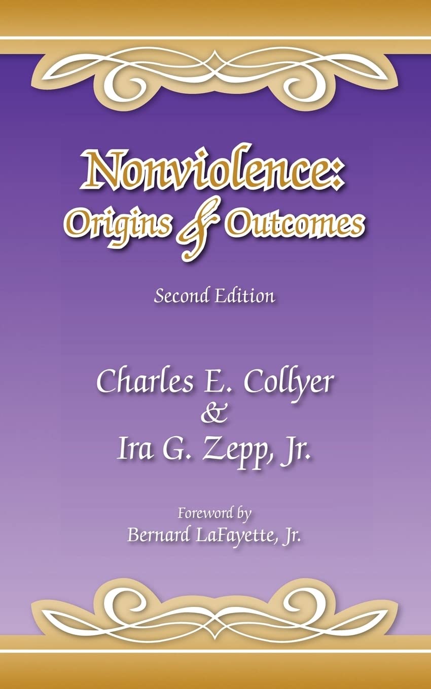 Nonviolence: Origins & Outcomes: Second Edition,New