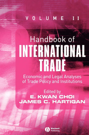 Handbook of International Trade, Volume 2: Economic and Legal Analyses of Trade Policy and Institutions (Blackwell Handbooks in ,Used