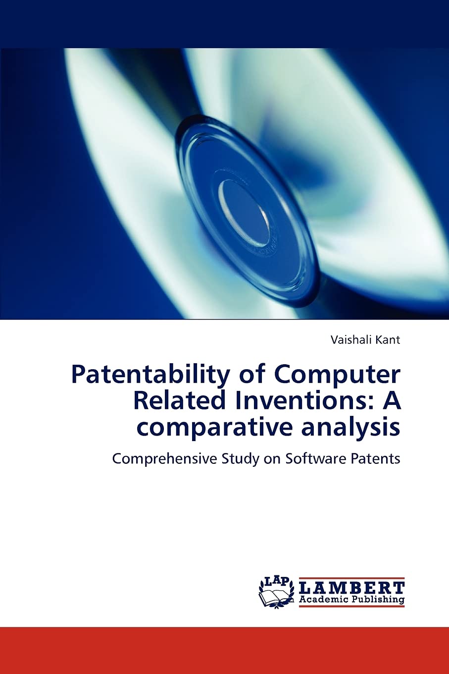 Patentability of Computer Related Inventions: A comparative analysis: Comprehensive Study on Software Patents,Used
