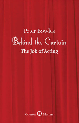 Behind the Curtain: The Job of Acting (Oberon Masters Series),Used