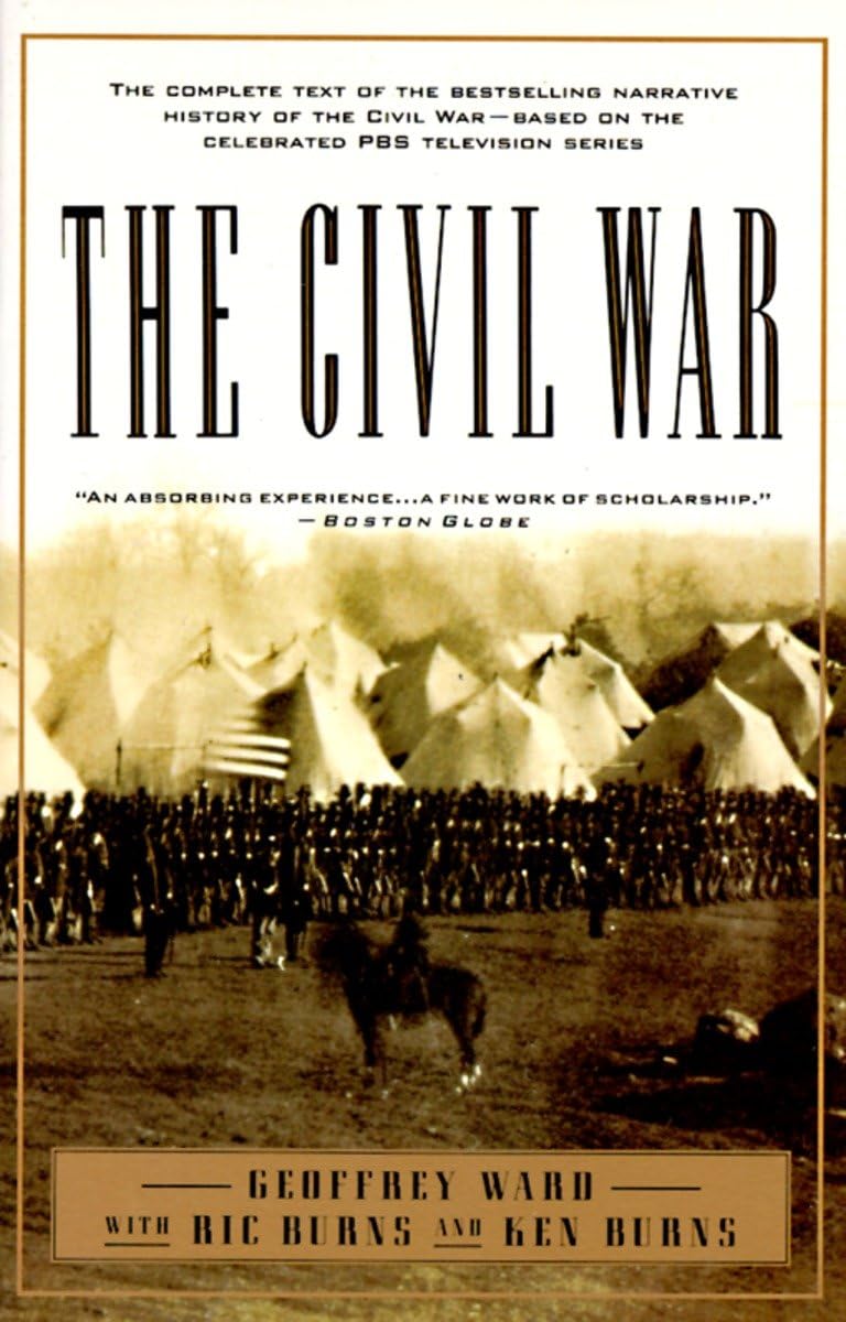 The Civil War: The complete text of the bestselling narrative history of the Civil Warbased on the celebrated PBS television s