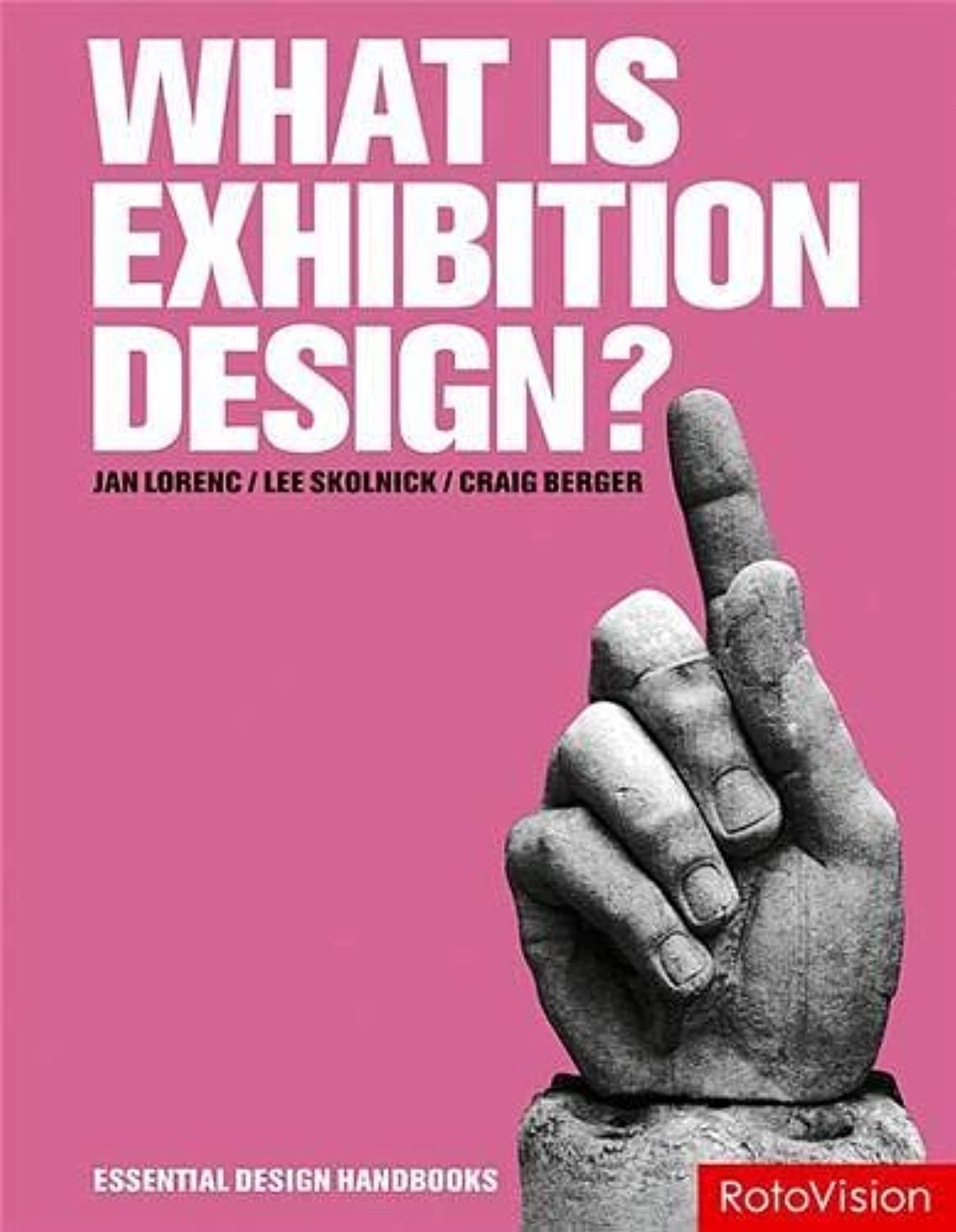 What Is Exhibition Design? (Essential Design Handbooks),Used