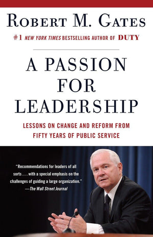 A Passion for Leadership: Lessons on Change and Reform from Fifty Years of Public Service,New