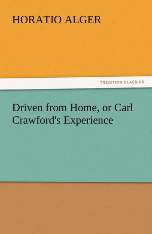 Driven from Home, or Carl Crawford's Experience,Used