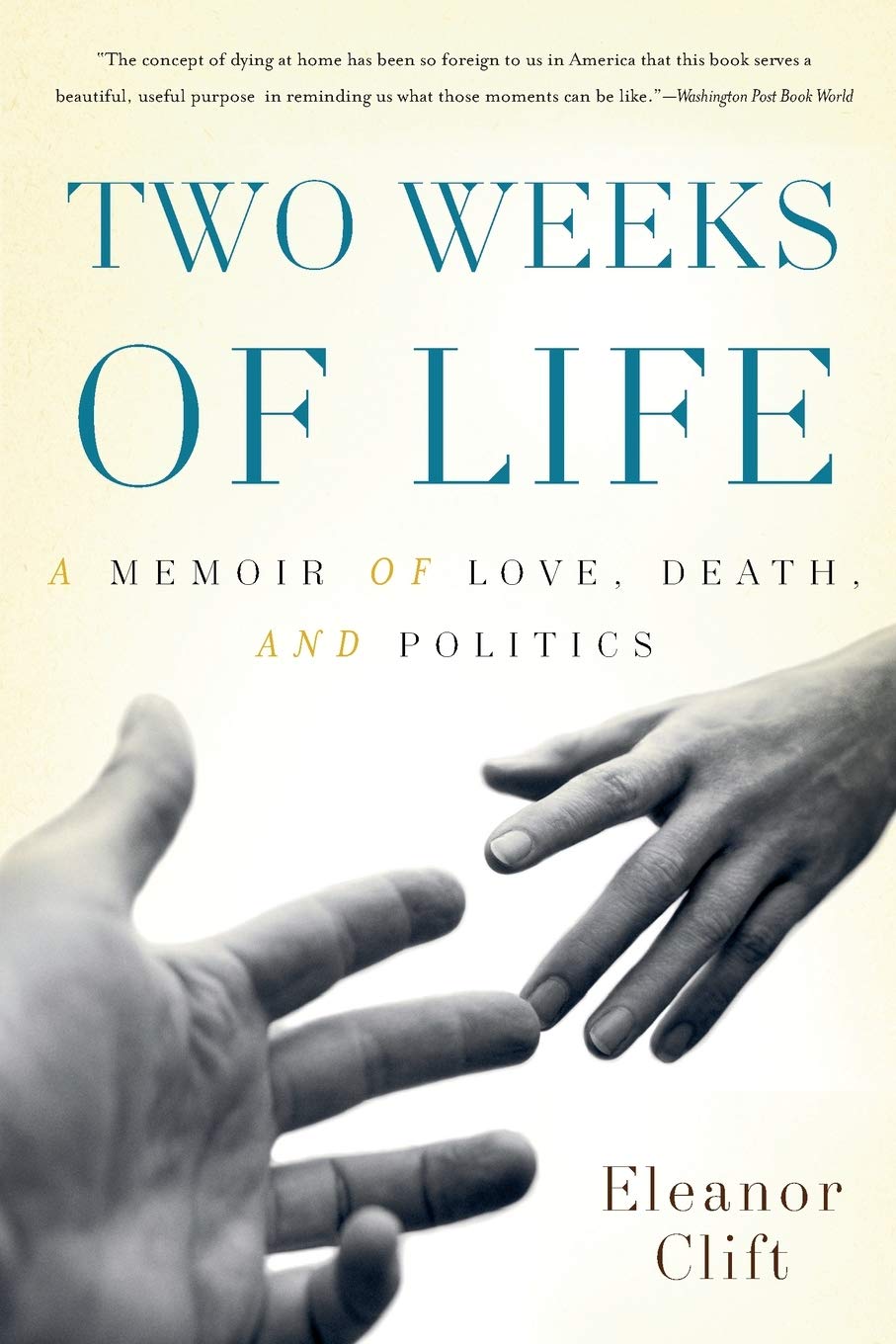 Two Weeks Of Life: A Memoir Of Love, Death, And Politics
