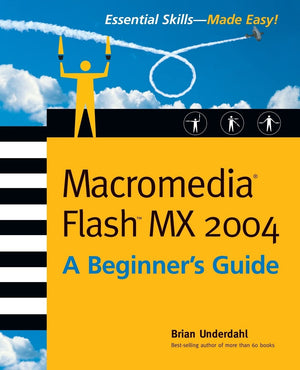 Macromedia Flash MX 2004: A Beginner's Guide (Beginner's Guides (McGrawHill)),Used