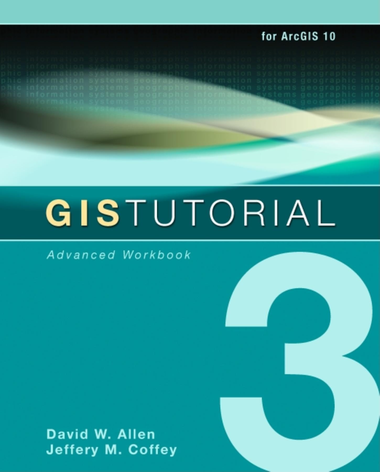 GIS Tutorial 3: Advanced Workbook (GIS Tutorials),Used