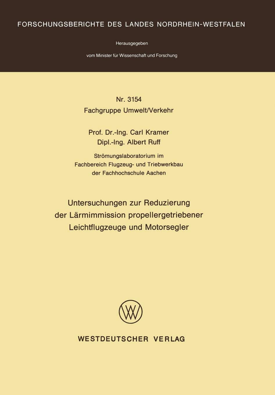 Untersuchungen zur Reduzierung der Lrmimmission propellergetriebener Leichtflugzeuge und Motorsegler (Forschungsberichte des Lan,Used