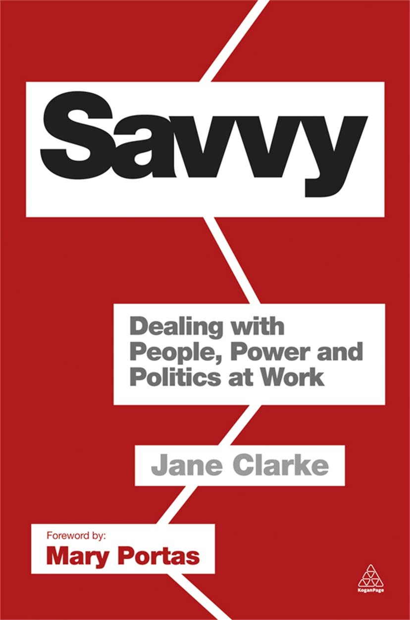 Savvy: Dealing With People, Power And Politics At Work,Used