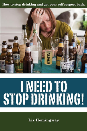 I Need to Stop Drinking!: How to stop drinking and get back your selfrespect.,Used