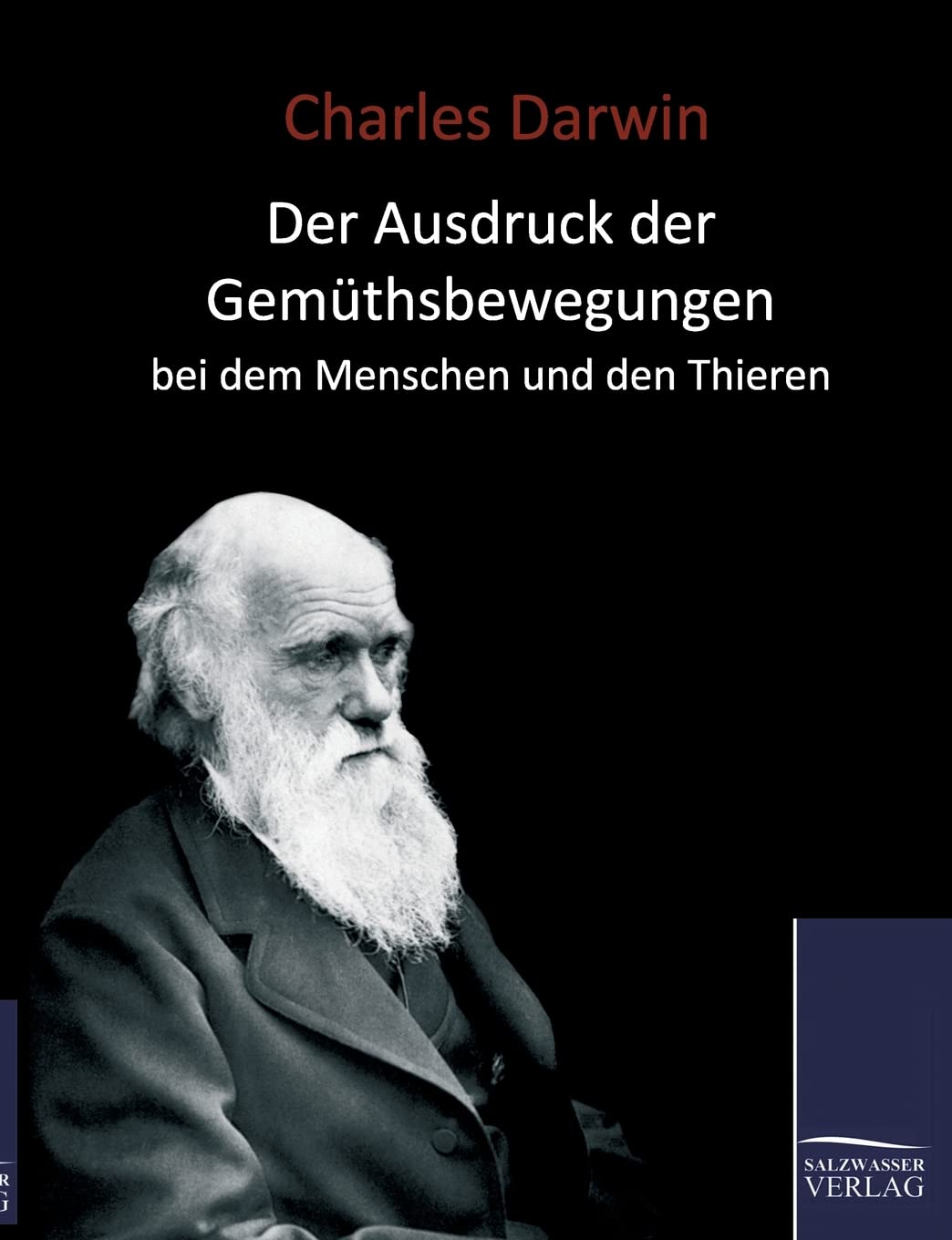 Der Ausdruck der Gemthsbewegungen beim Menschen (German Edition),Used
