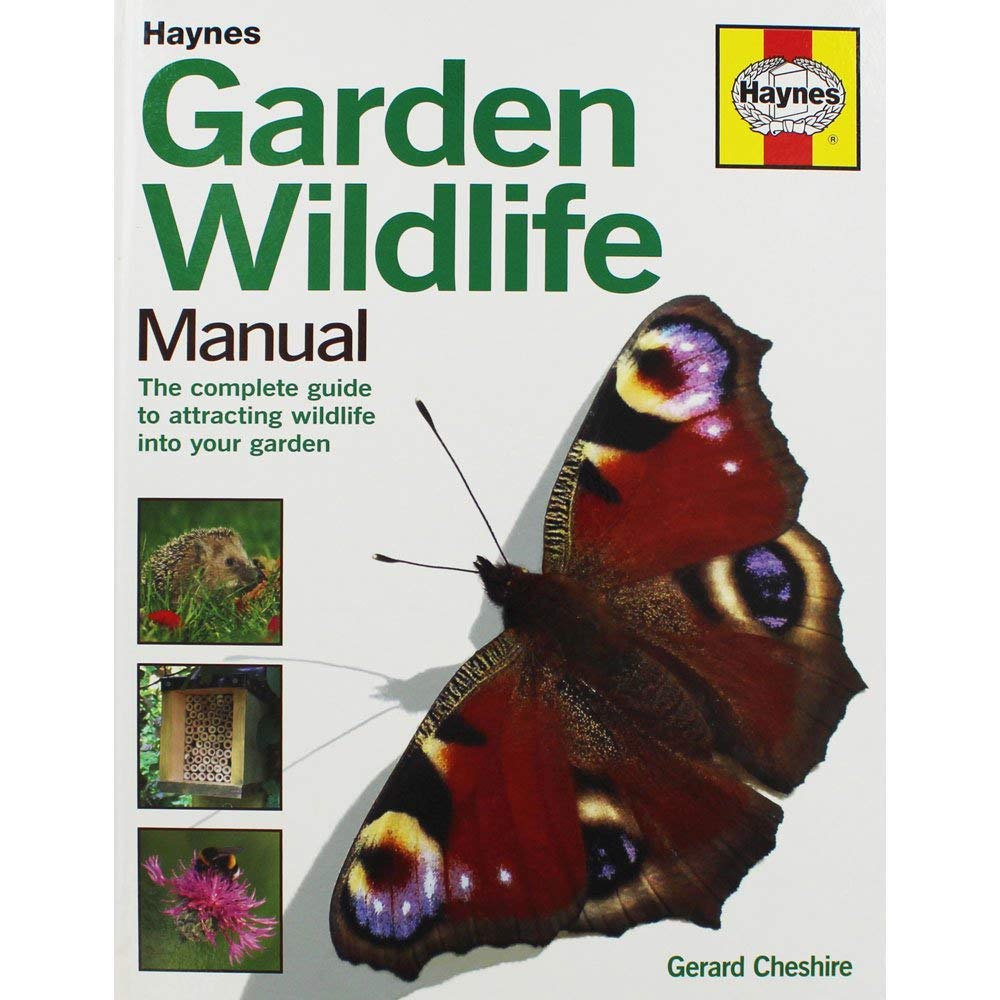 Garden Wildlife Manual: The Complete Guide To Attracting Wildlife Into Your Garden (Haynes Manuals)