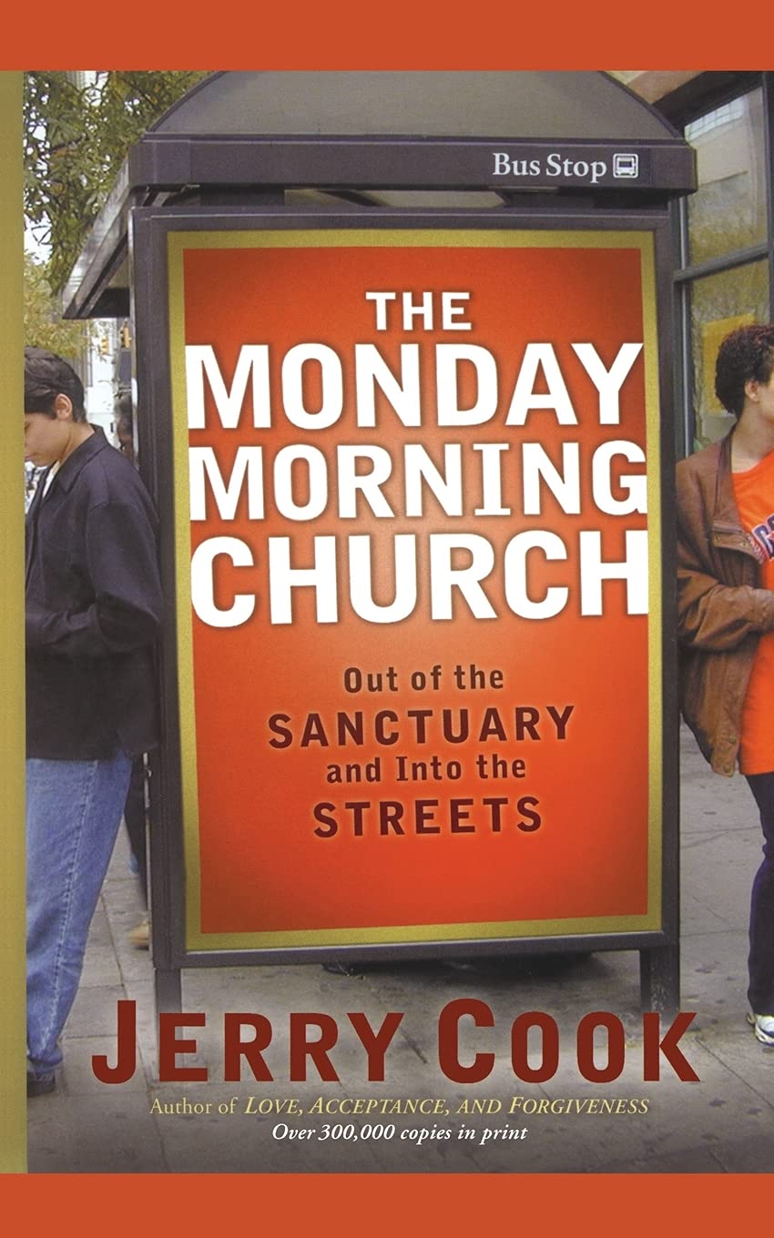 The Monday Morning Church: Out of the Sanctuary and Into the Streets,Used