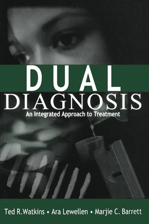 Dual Diagnosis: An Integrated Approach To Treatment