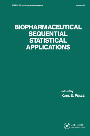 Biopharmaceutical Sequential Statistical Applications (Statistics: A Series of Textbooks and Monographs),Used
