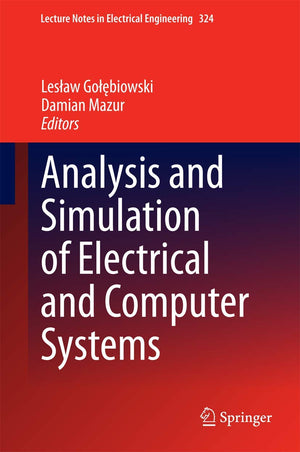 Analysis and Simulation of Electrical and Computer Systems (Lecture Notes in Electrical Engineering, 324),Used
