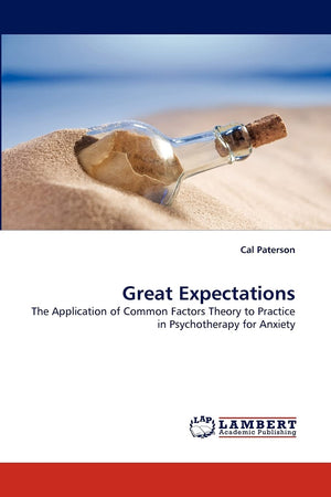 Great Expectations: The Application of Common Factors Theory to Practice in Psychotherapy for Anxiety,Used