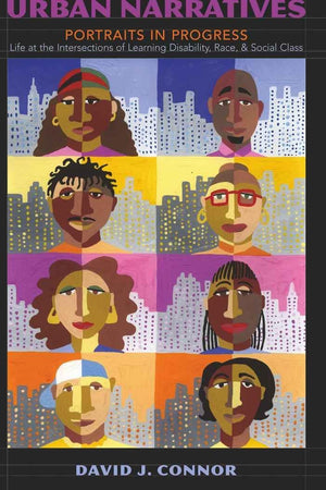 Urban Narratives: Portraits in Progress Life at the Intersections of Learning Disability, Race, and Social Class (Disability St,Used