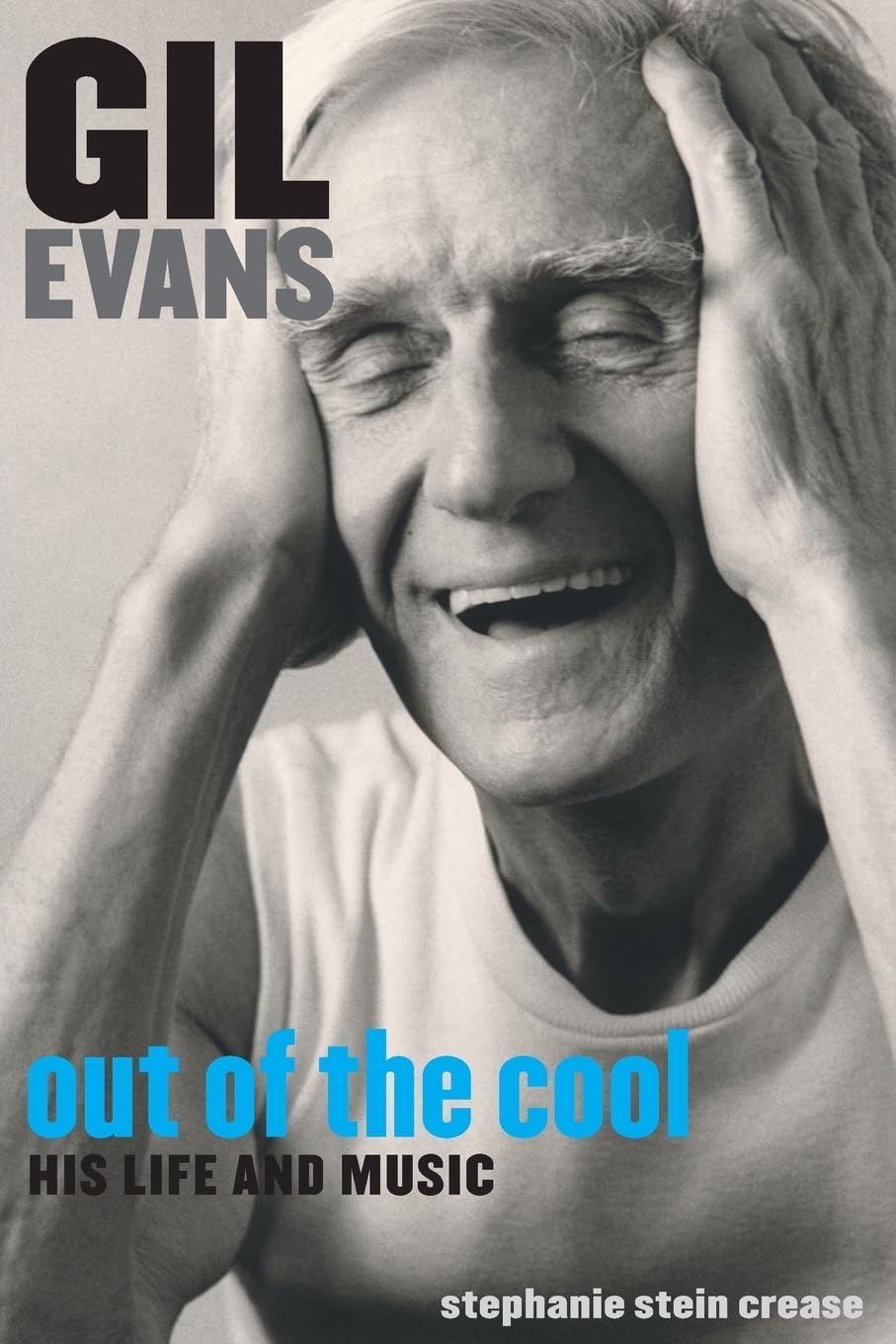 Gil Evans: Out of the Cool: His Life and Music,Used
