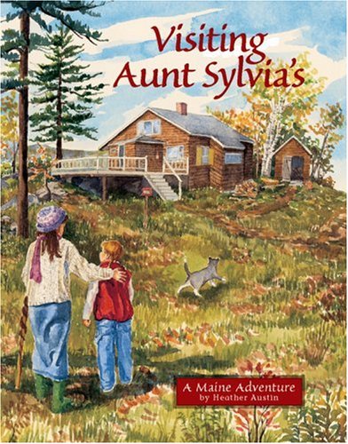 Visiting Aunt Sylvia's: A Maine Adventure,Used