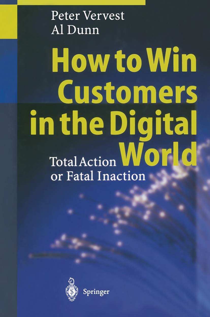How to Win Customers in the Digital World: Total Action or Fatal Inaction,Used
