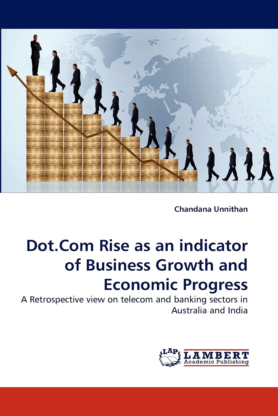 Dot.Com Rise as an indicator of Business Growth and Economic Progress: A Retrospective view on telecom and banking sectors in Au,Used