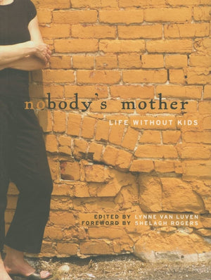 Nobody's Mother: Life Without Kids,Used
