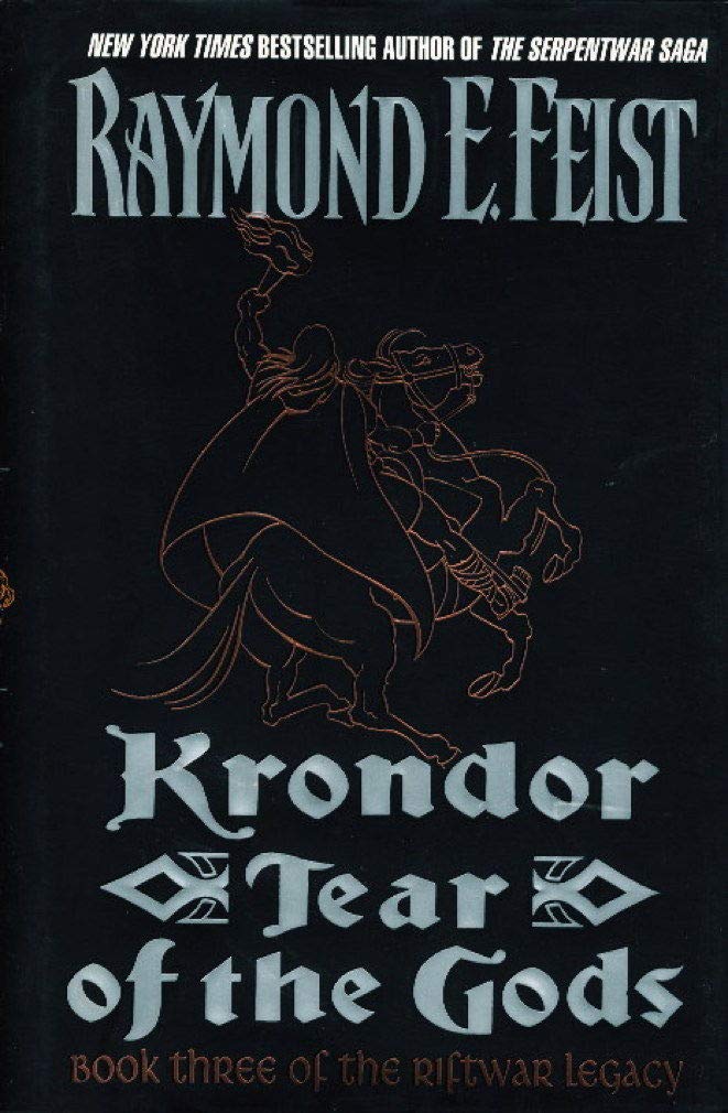 Krondor: Tear Of The Gods: Book Three Of The Riftwar Legacy (Riftwar Legacy, Bk 3)-new