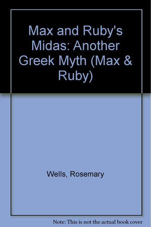 Max and Ruby's Midas: Another Greek Myth,Used