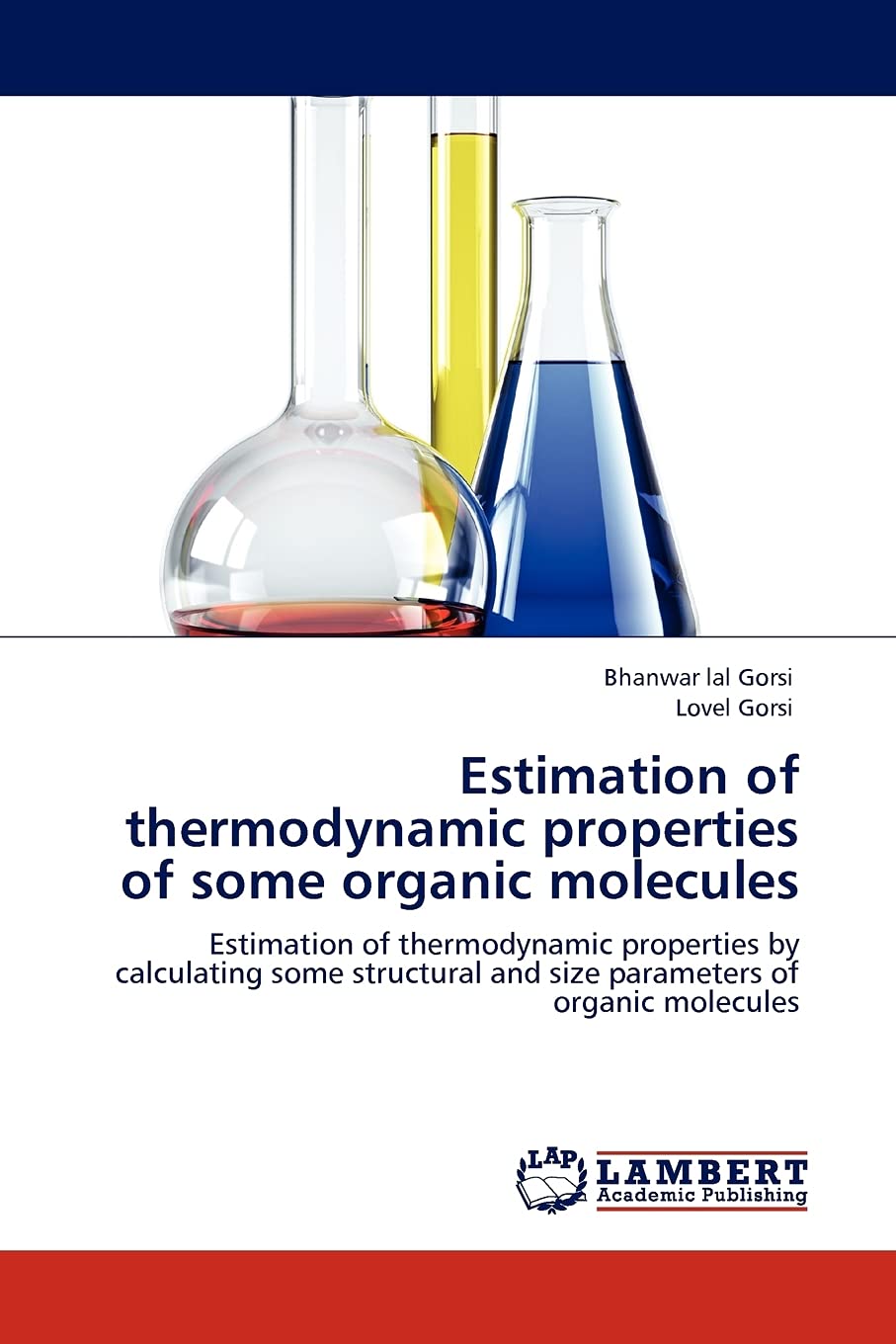 Estimation of thermodynamic properties of some organic molecules: Estimation of thermodynamic properties by calculating some str,Used