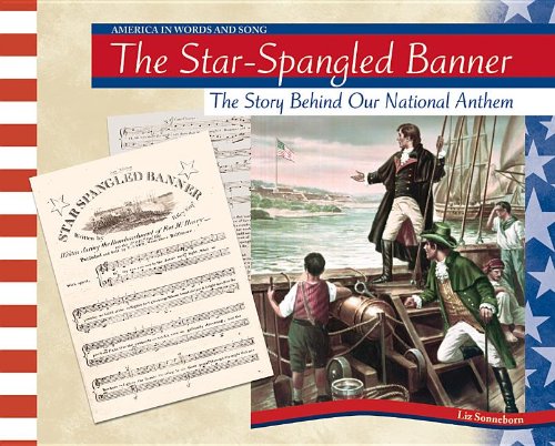 The StarSpangled Banner: The Story Behind Our National Anthem (America in Words and Song),Used