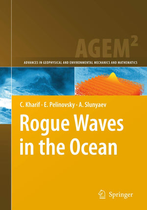 Rogue Waves in the Ocean (Advances in Geophysical and Environmental Mechanics and Mathematics),Used