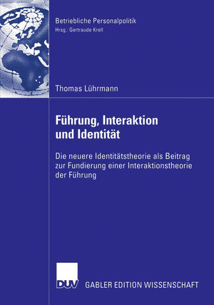 Fhrung, Interaktion und Identitt: Die neuere Identittstheorie als Beitrag zur Fundierung einer Interaktionstheorie der Fhrung (B,Used