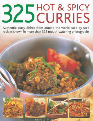 325 Hot & Spicy Curries: Authentic curry dishes from around the world: stepbystep recipes shown in more than 325 mouthwaterin,Used