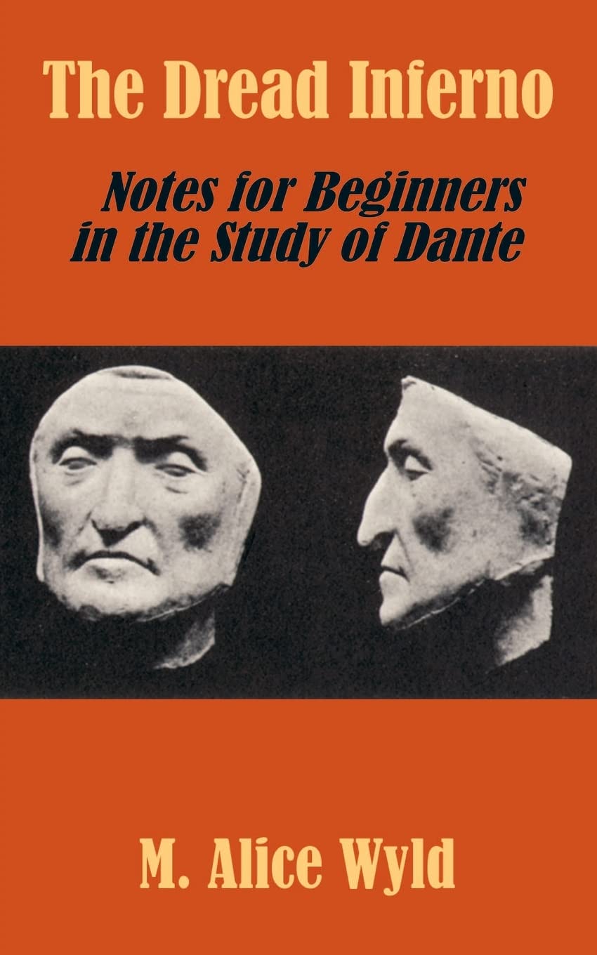 The Dread Inferno: Notes for Beginners in the Study of Dante,Used