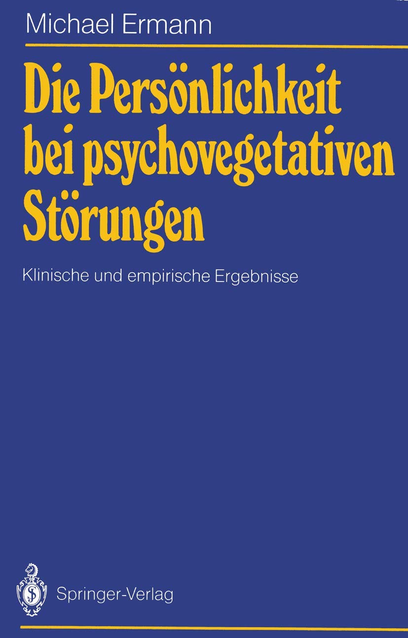 Die Persnlichkeit Bei Psychovegetativen Strungen: Klinische Und Empirische Ergebnisse (German Edition),Used