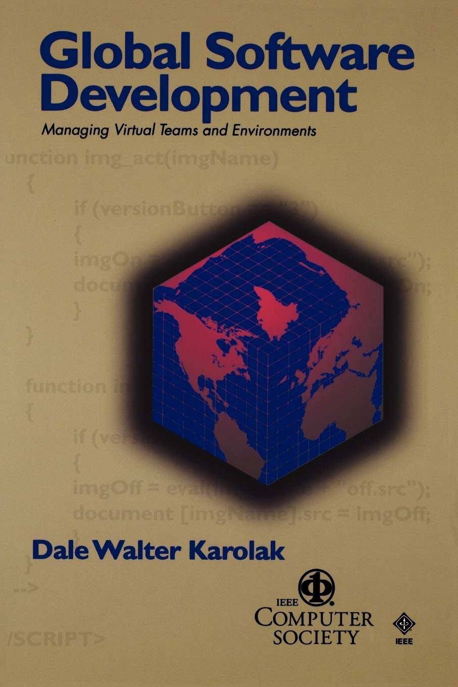 Global Software Development: Managing Virtual Teams And Environments (Practitioners),New