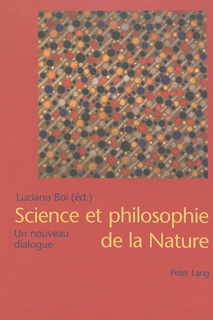 Science et philosophie de la Nature: Un nouveau Dialogue,Used